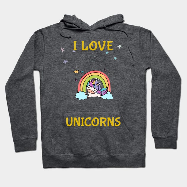 I love unicorns Hoodie by Rc tees